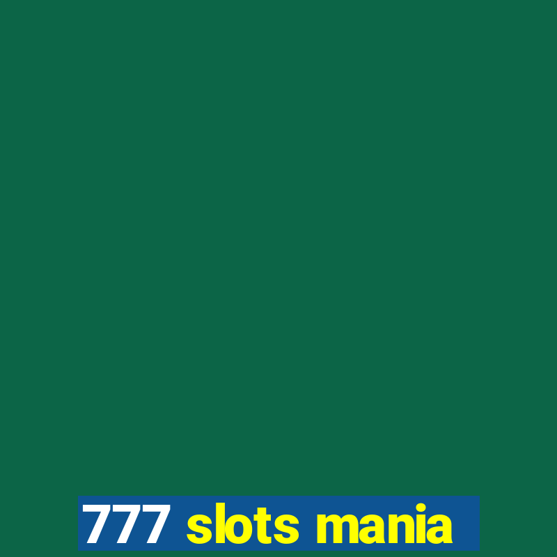 777 slots mania