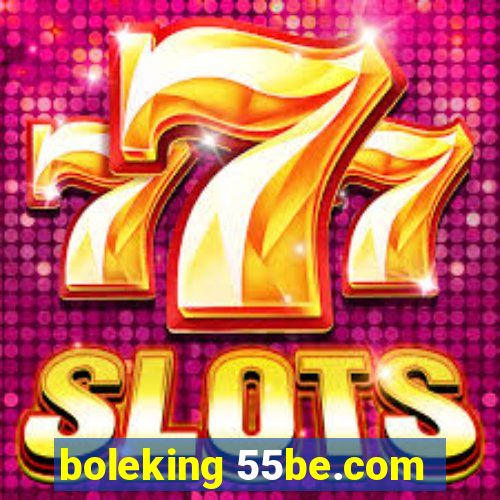 boleking 55be.com