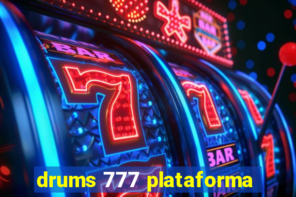 drums 777 plataforma