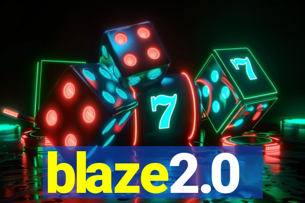 blaze2.0