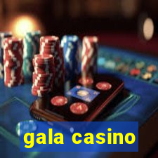 gala casino