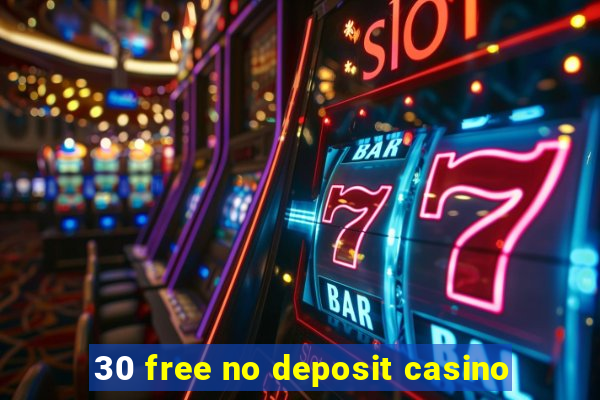 30 free no deposit casino