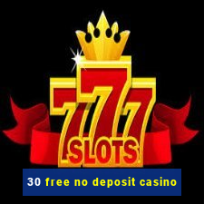 30 free no deposit casino