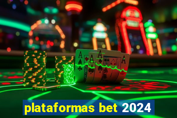 plataformas bet 2024