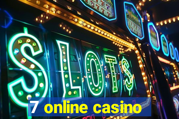 7 online casino