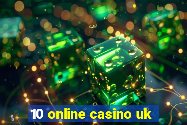 10 online casino uk