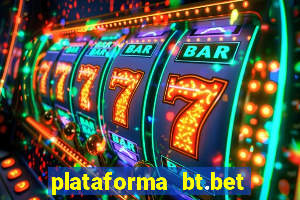 plataforma bt.bet 茅 confi谩vel