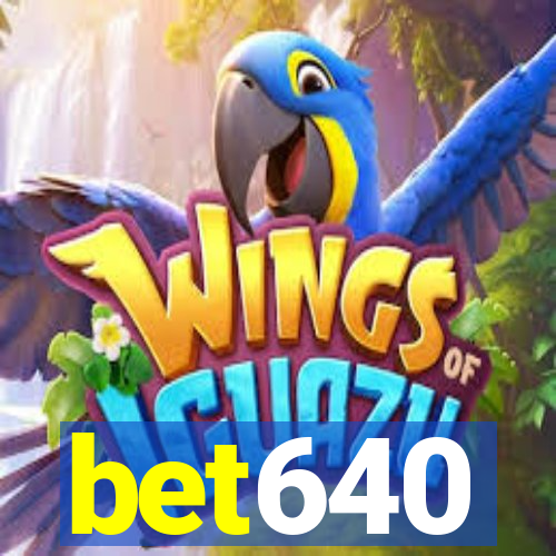 bet640