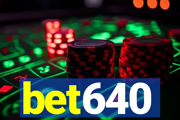 bet640