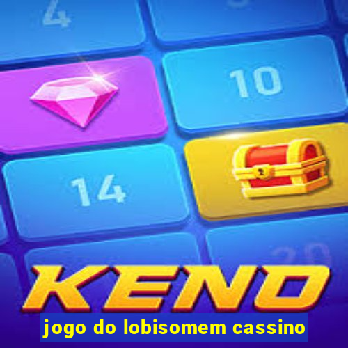 jogo do lobisomem cassino