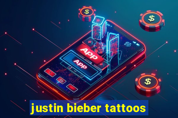 justin bieber tattoos