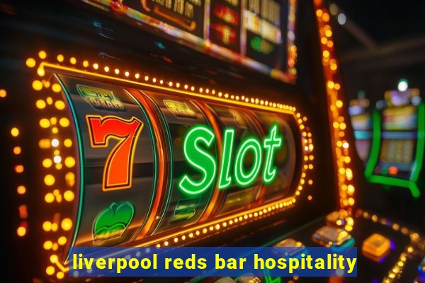 liverpool reds bar hospitality