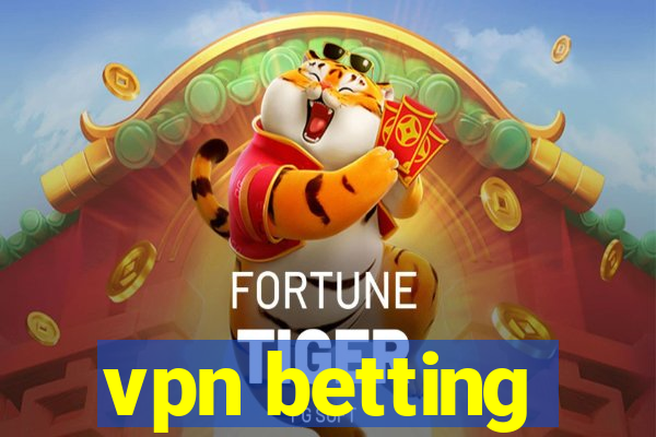 vpn betting