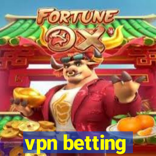 vpn betting