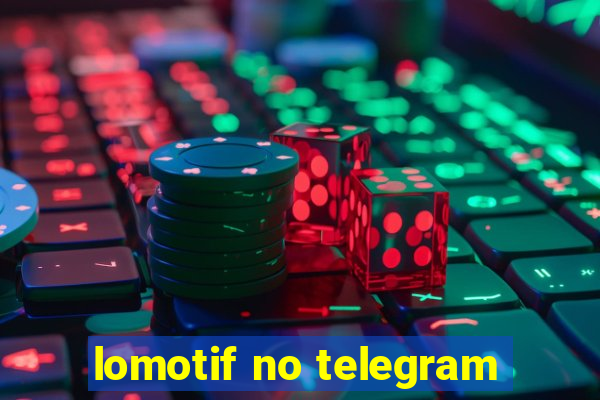 lomotif no telegram