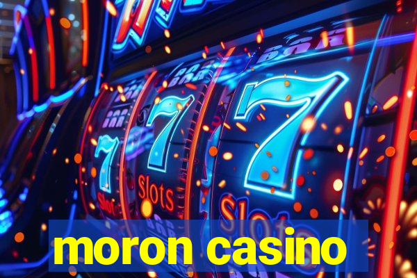 moron casino