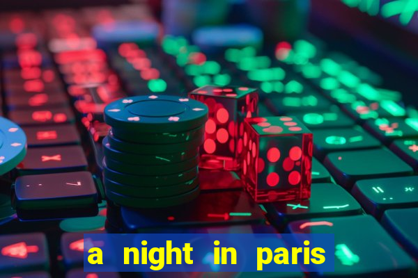 a night in paris slot oyunu