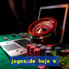 jogos de hoje e onde passa