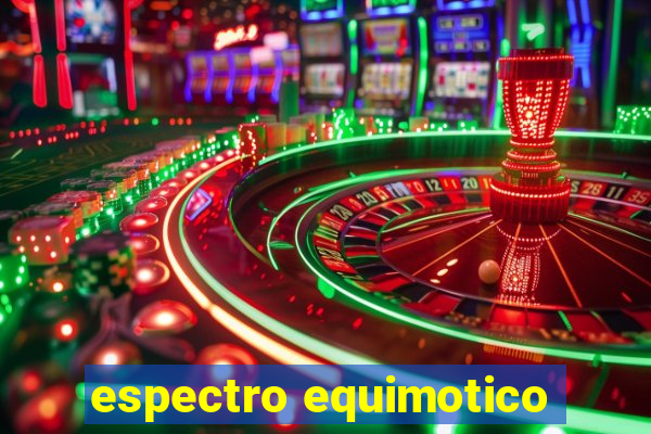 espectro equimotico