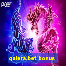 galera.bet bonus