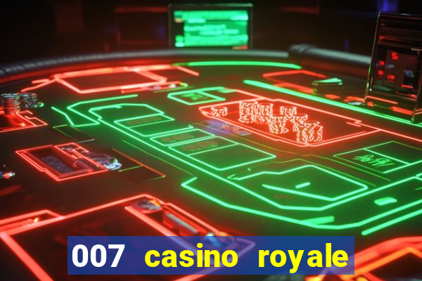 007 casino royale 007 skyfall