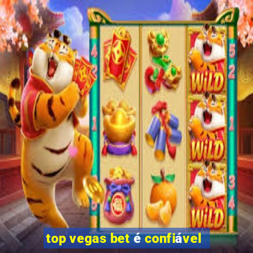 top vegas bet é confiável