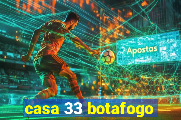 casa 33 botafogo