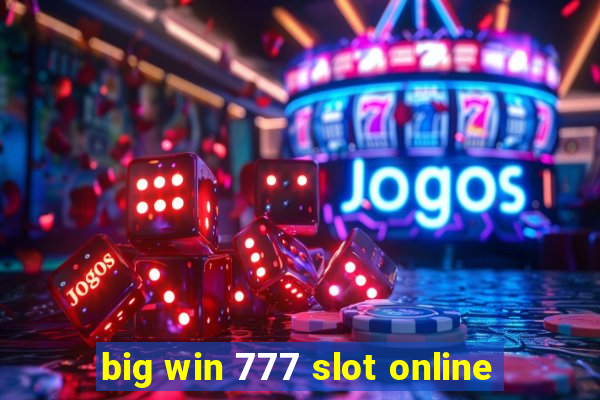 big win 777 slot online