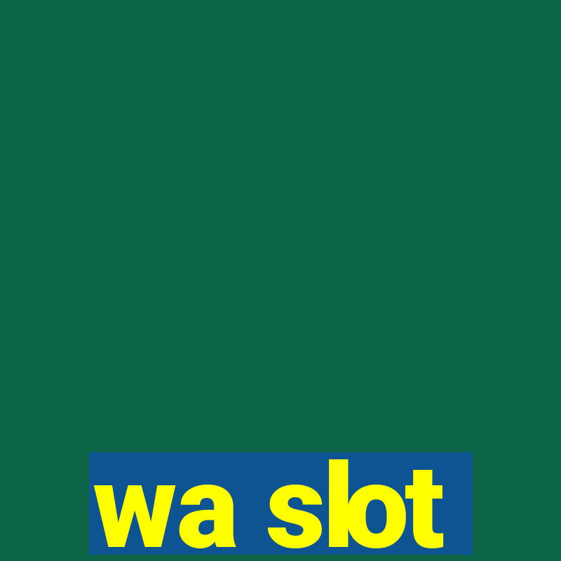 wa slot