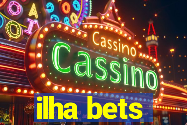 ilha bets