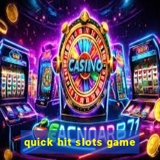 quick hit slots game