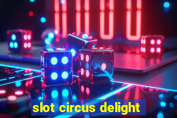 slot circus delight