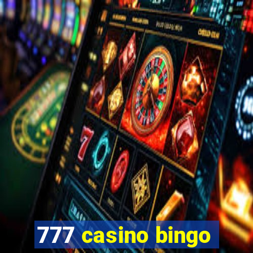 777 casino bingo