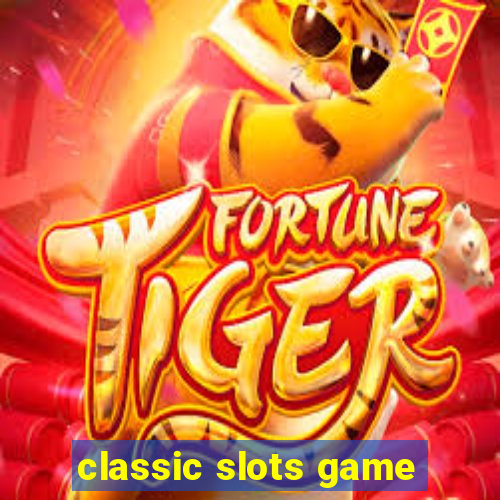 classic slots game