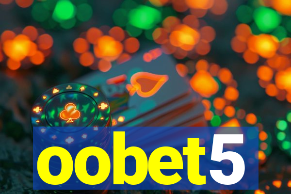 oobet5