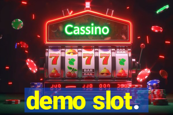 demo slot.