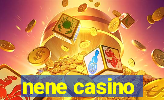 nene casino