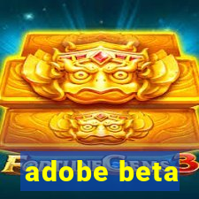 adobe beta