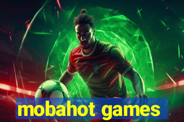 mobahot games