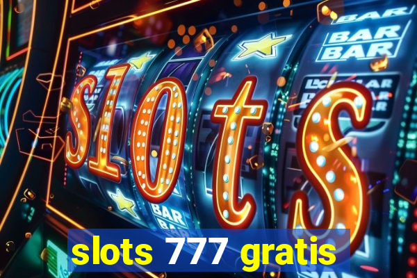 slots 777 gratis