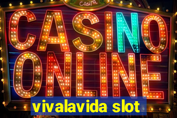 vivalavida slot