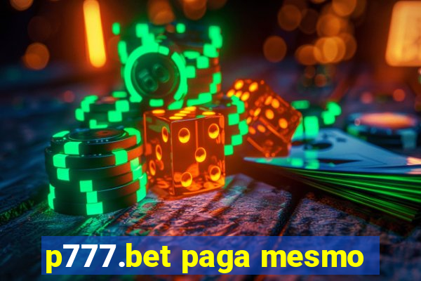 p777.bet paga mesmo