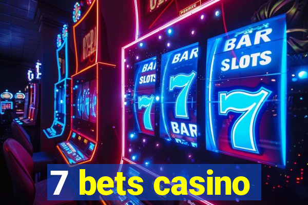 7 bets casino