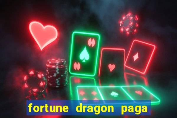 fortune dragon paga que horas