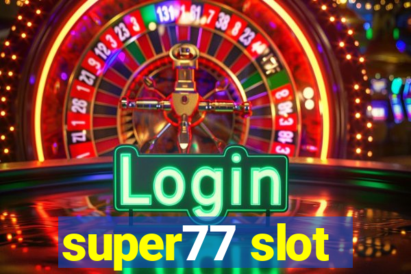 super77 slot