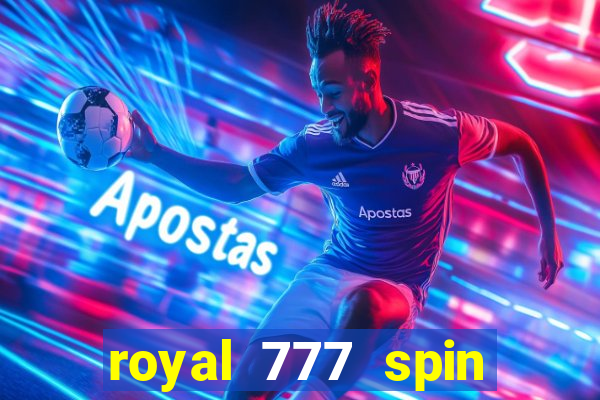 royal 777 spin slot game