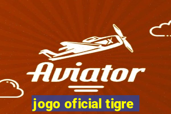 jogo oficial tigre