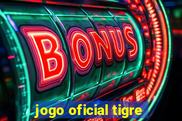 jogo oficial tigre