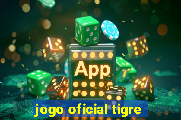 jogo oficial tigre