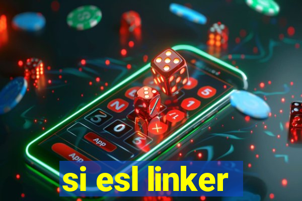 si esl linker